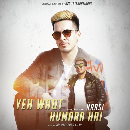 Yeh Waqt Humara Hai - Narsi