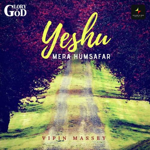 Yeshu Mera Humsafar - Vipin Massey
