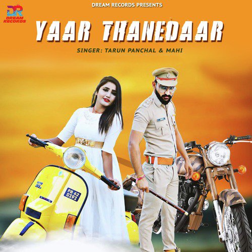 Yaar Thanedaar - Tarun Panchal (TR Music), MaHi