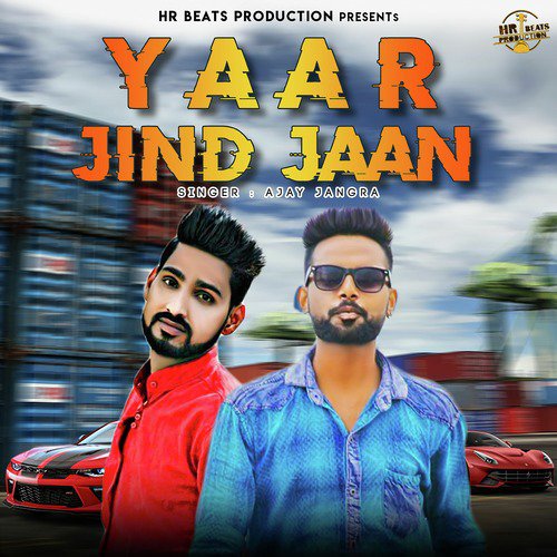 Yaar Jind Jaan - Ajay Jangra