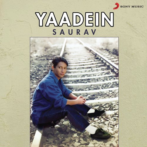 Yaadein - Saurav Dutta