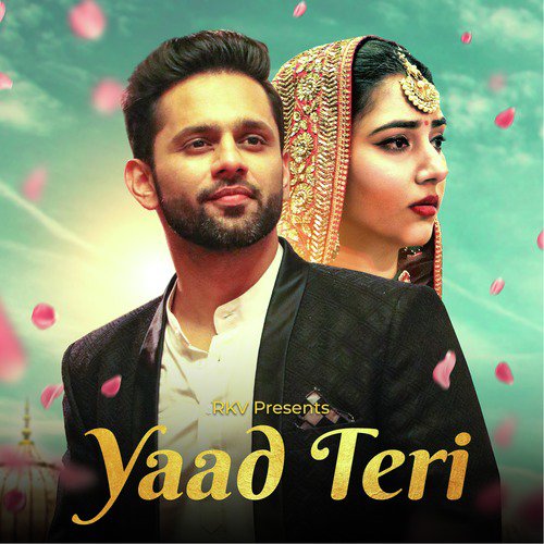 Yaad Teri - Rahul Vaidya