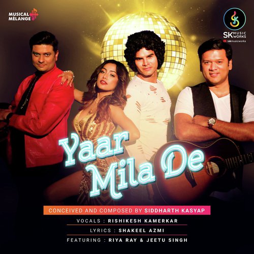 Yaar Mila De - Rishikesh Kamerkar