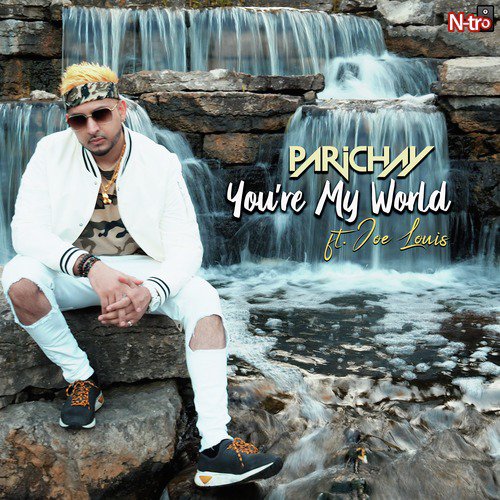 Youre My World - Parichay, Joe Louis