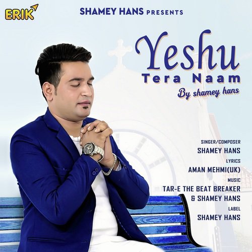 Yeshu Tera Naam - Shamey Hans