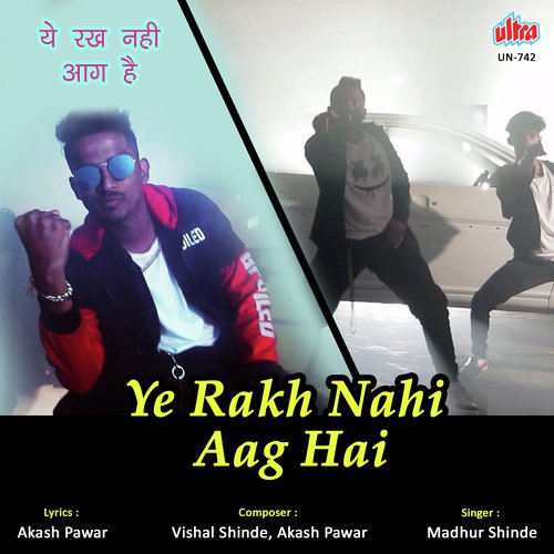 Ye Rakh Nahi Aag Hai - Vishal Shinde, Akash Pawar