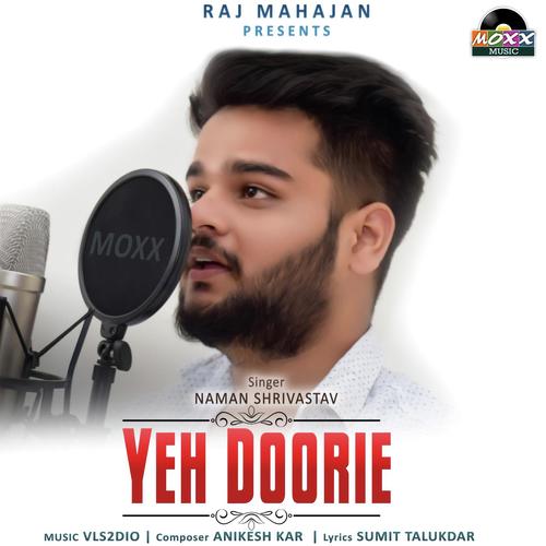 Yeh Doorie - Naman Shrivastav