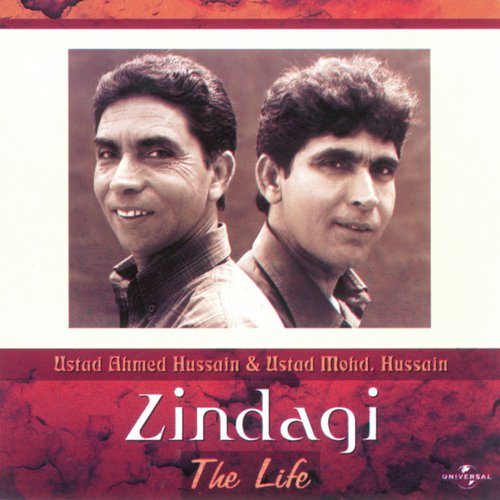 Ye Zindagi Mein (Album Version) - Ustad Mohammed Hussain, Ahmed Hussain