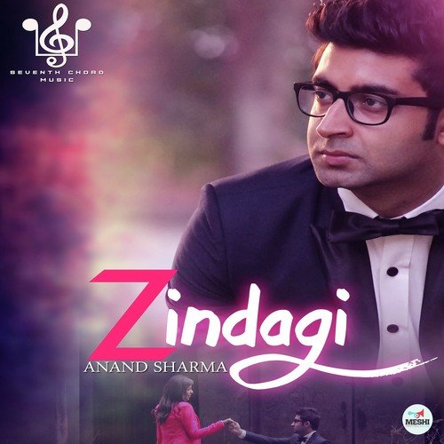 Zindagi - Anand Sharma