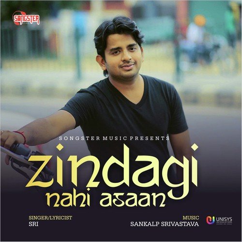 Zindagi Nahi Asaan - Sri