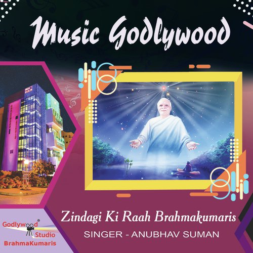 Zindagi Ki Raah Brahmakumaris - Anubhav Suman
