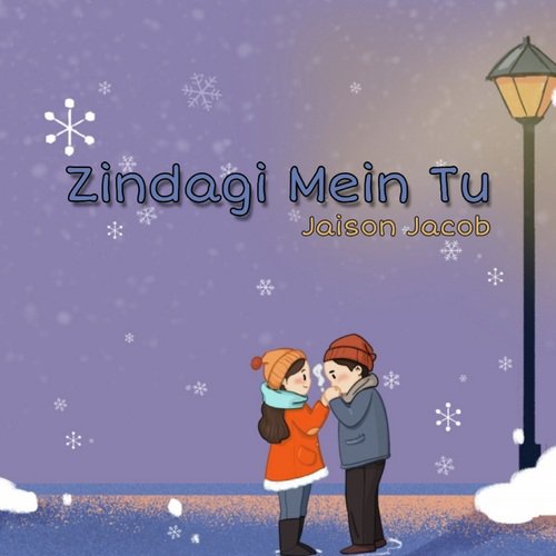Zindagi Mein Tu - Jaison Jacob