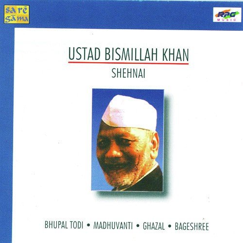 Madhuvanti Utd. Bismillah Khan - Ustad Bismillah Khan
