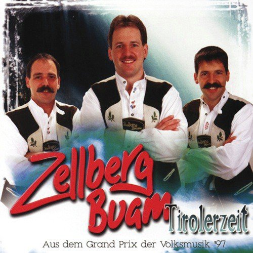 Tirolerzeit - Zellberg Buam