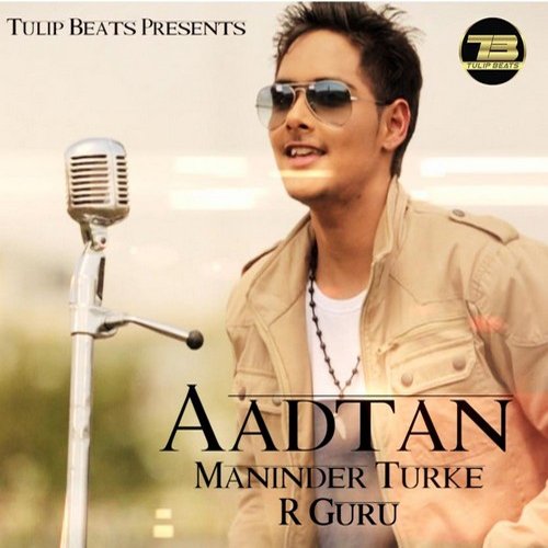 Aadtan - Maninder Turke