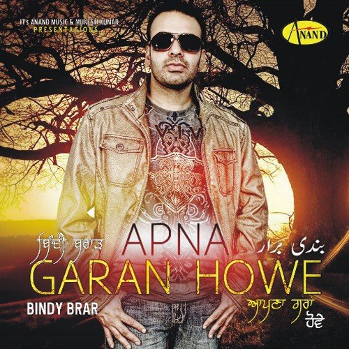 Apna Garan Howe - Bindy Brar