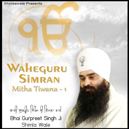 Waheguru Simran - Mitha Tiwana, Vol. 1 - a titleSongs performed by Bhai Ranjit Singh Ji 039Chandan039 (Faridkot Wale) class hrefhttpswww.jios