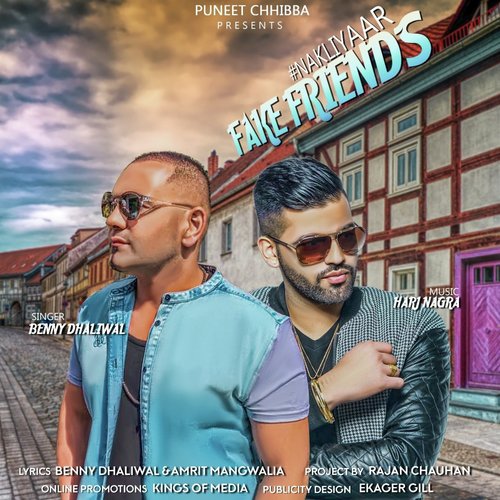 Nakli Yaar - Benny Dhaliwal, Aman Hayer