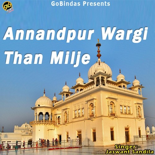 Annandpur Wargi Than Milje - Jaswant Sandila