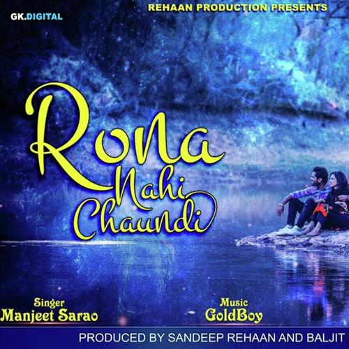 Rona Nahi Chaundi - Uday Gill