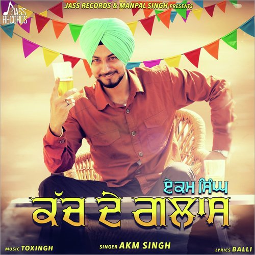Kach De Glass - Aarsh Benipal