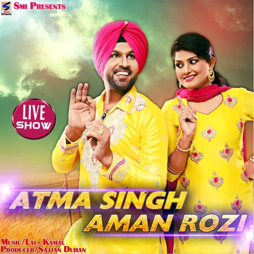 Sachian Gallan - Atma Singh, Aman Rozi