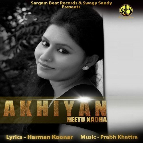 Akhiyan - Neetu Nadha