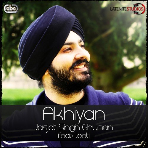 Akhiyan - Jasjot Singh Ghuman