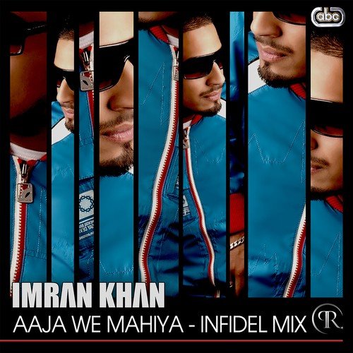 Aaja We Mahiya (Infidel Mix) - Imran Khan