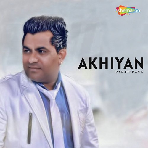 Akhiyan (Feat. Prince Ghuman) - Ranjit Rana, Prince Ghuman