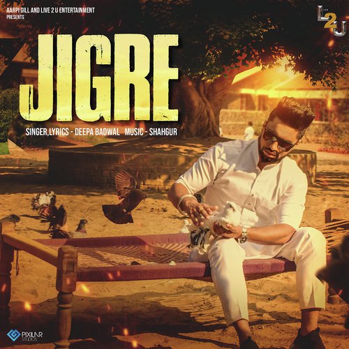 Jigre - Prabh Bisrao, Harshit Tomar
