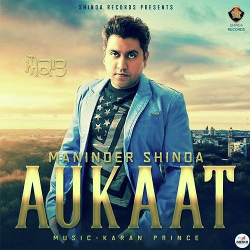 Aukaat - Maninder Shinda
