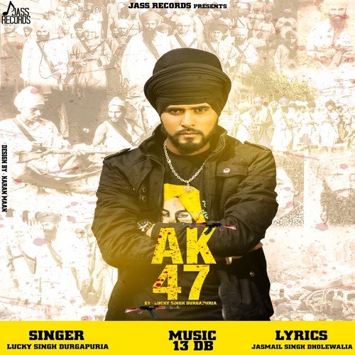 AK 47 - Lucky Singh Durgapuria