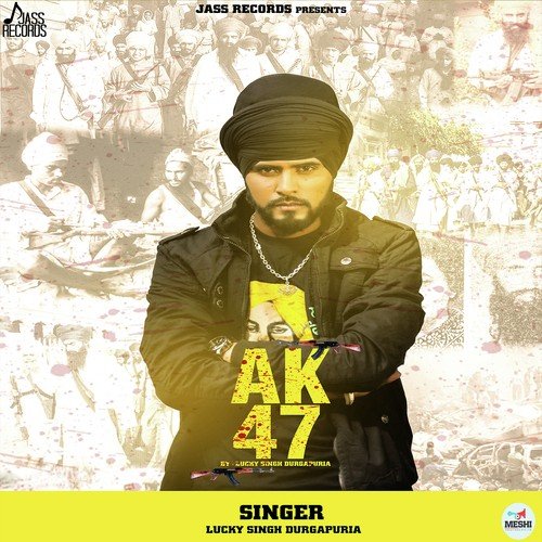 AK 47 - Lucky Singh Durgapuria