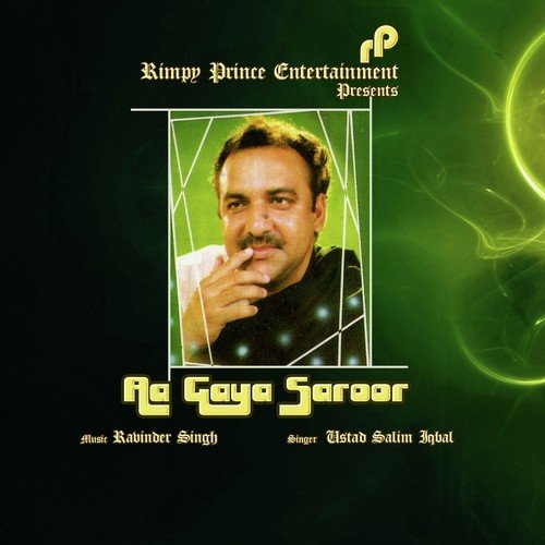 Aa Gaya Saroor - Ustad Saleem Iqbal
