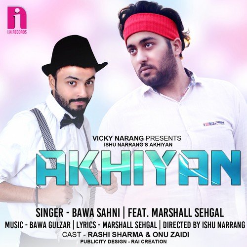 Akhiyan - Bawa Sahni, Rashi Sharma, Onu Zaidi, Marshall Sehgal