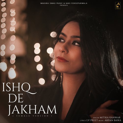Ishq De Jakham (Female Version) - Sonu Bhullar
