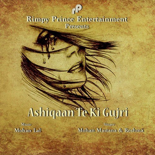Ashiqaan Te Ki Gujri - Mohan Mastana, Reshma