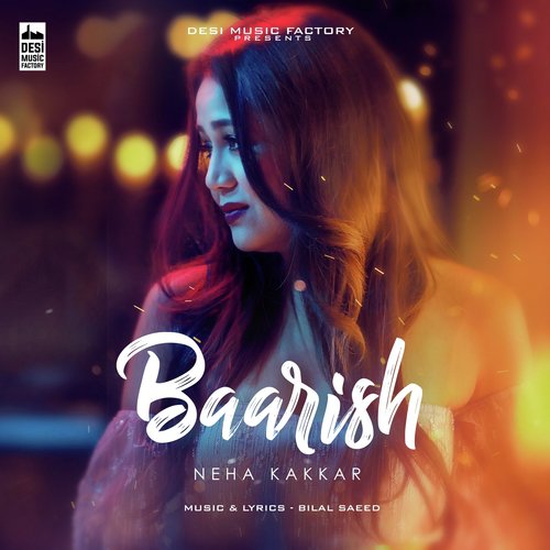 Baarish - Tony Kakkar, Neha Kakkar, Bohemia