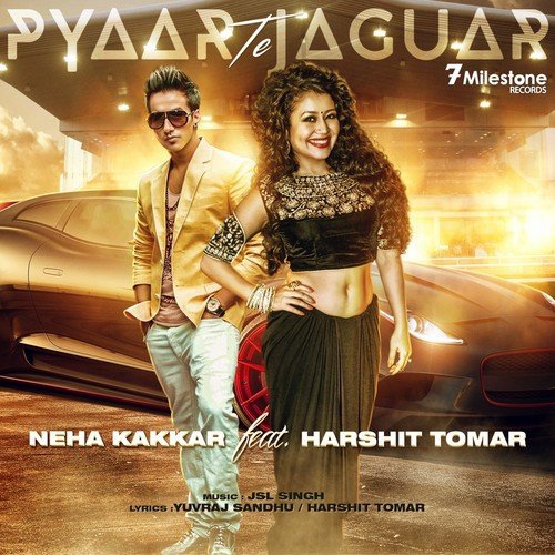Pyaar Te Jaguar - Tony Kakkar, Neha Kakkar, Bohemia