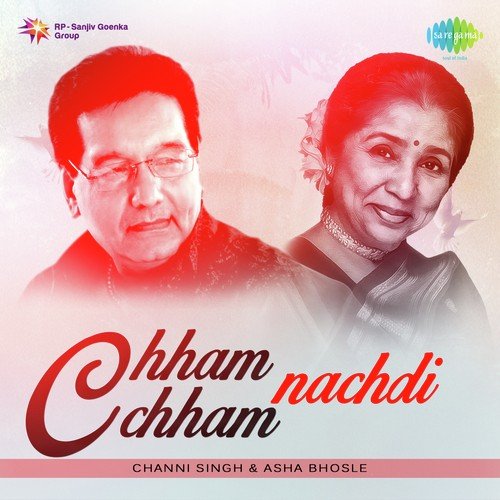 Chhalla Mere Mitran Da - Channi Singh, Asha Bhosle