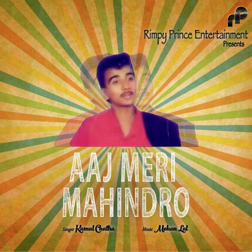 Aaj Meri Mahindro - Kamal Chatha