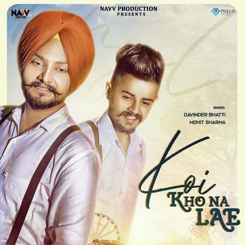 Koi Kho Na Lae - Chaudhary, Shehzada
