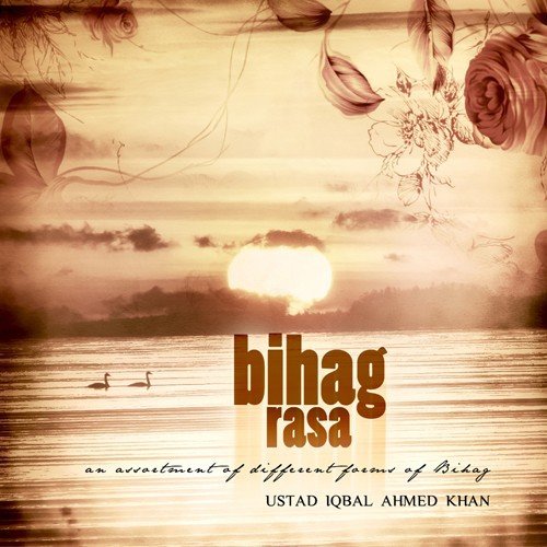Bihagda   Vilambit And Dhrut - Ustad Iqbal Ahmad Khan