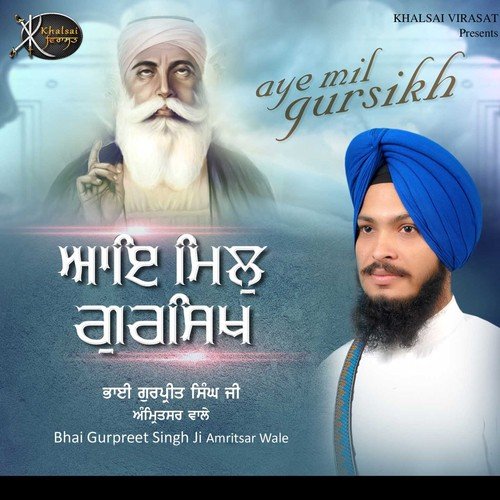 Saach Kahon Sun Leho Sabhey - Bhai Gurpreet Singh Ji