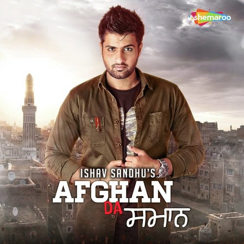Afghan Da Samaan - Ishav Sandhu