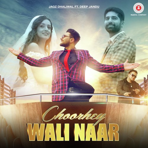 Choorhey Wali Naar - Abroyal, Deep Jandu