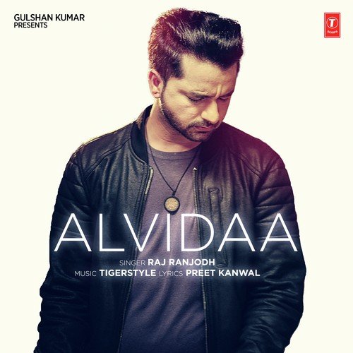 Alvidaa - Raj Ranjodh, Raj Ranjodh