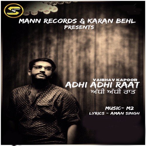 Adhi Adhi Raat - Vaibhav Kapoor, Vaibhav Kapoor