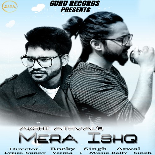 Mera Ishq - Gagan Bhardwaj